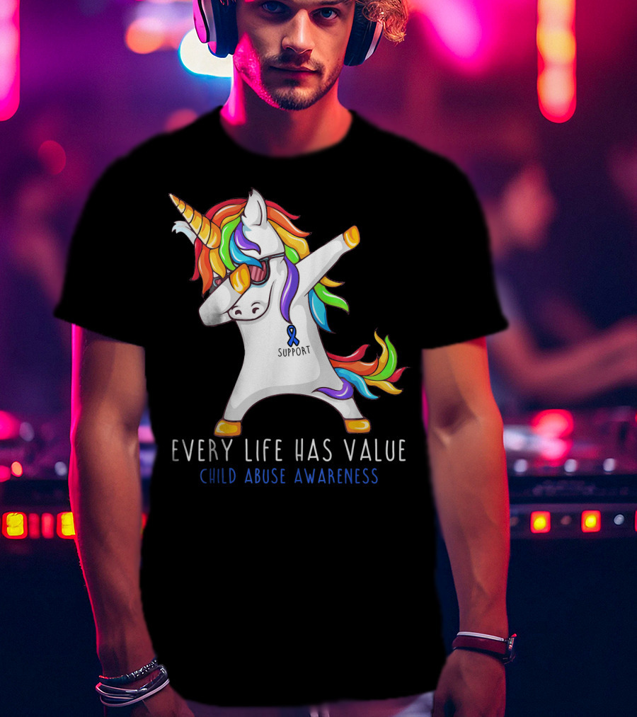 Every Life Has Value Child Abuse Awareness Support Unicorn Dabbing T-Shirt