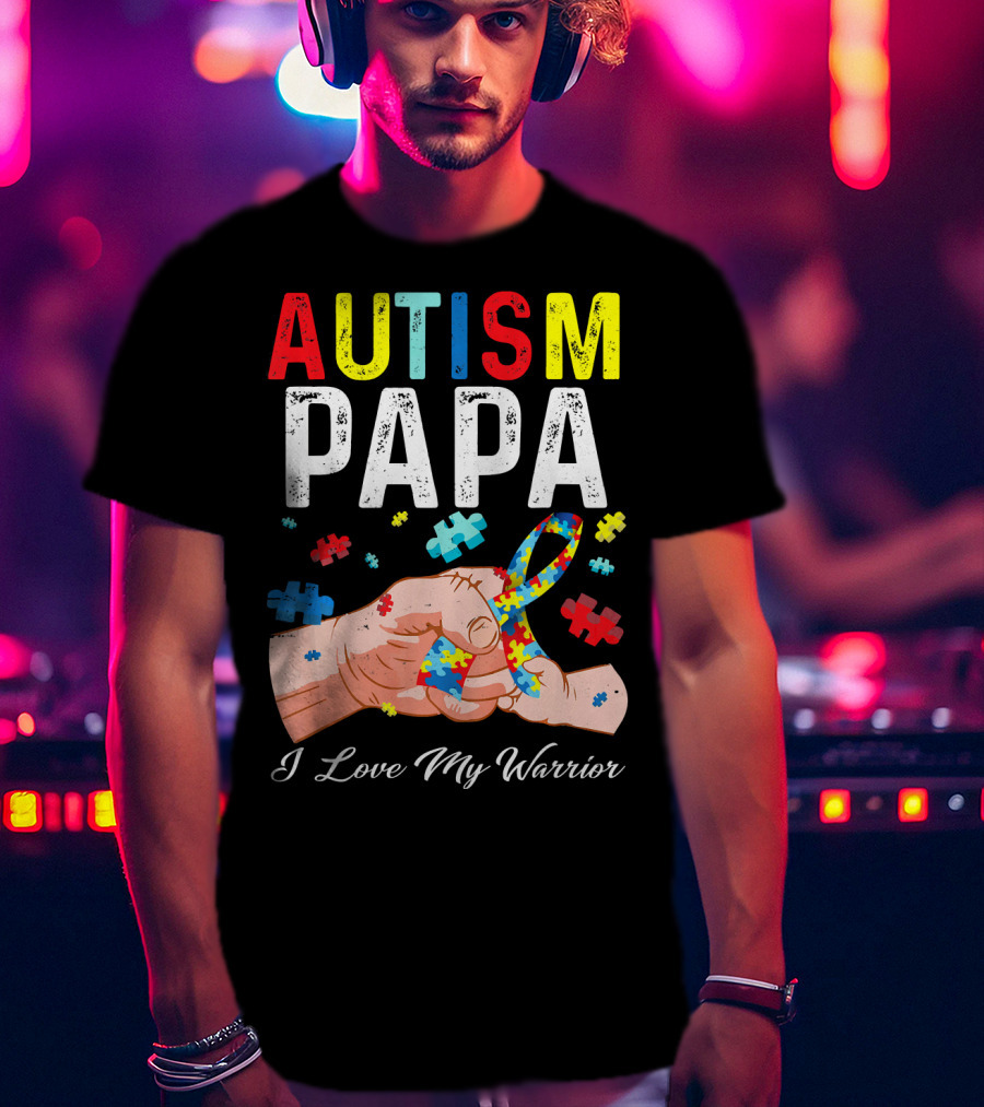 Autism Papa I Love My Warrior T-Shirt