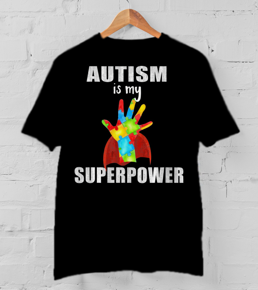 Autism Is My Superpower Hand With Puzzle Pieces And Cape T-Shirt