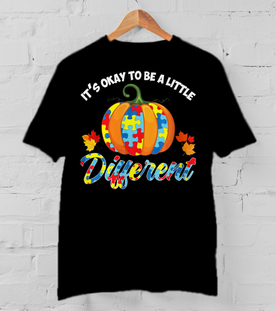 It's Okay To Be A Little Different Autism Puzzle Pumpkin Fall Leaves T-Shirt