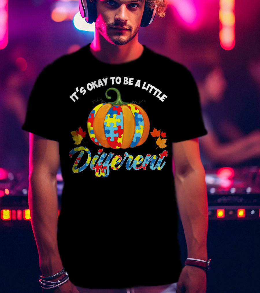 It's Okay To Be A Little Different Autism Puzzle Pumpkin Fall Leaves T-Shirt