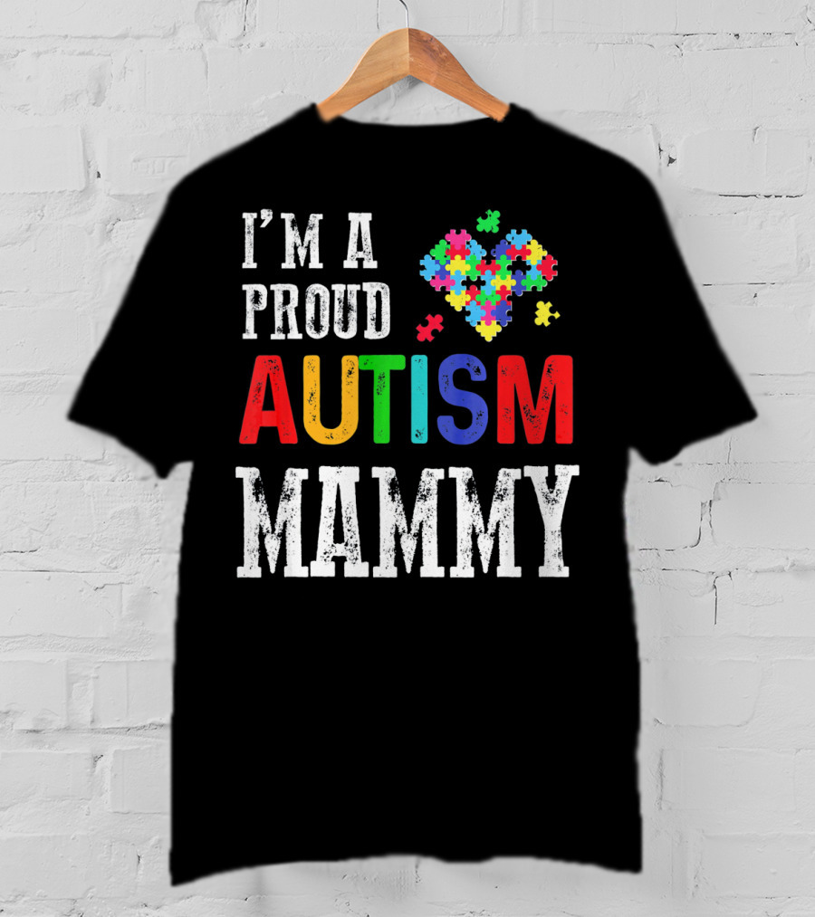 I'm A Proud Autism Mammy Heart Puzzle Pieces Autism T-Shirt