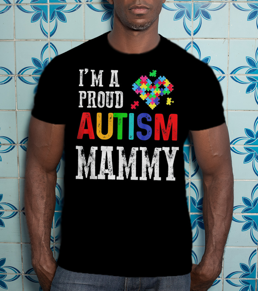 I'm A Proud Autism Mammy Heart Puzzle Pieces Autism T-Shirt