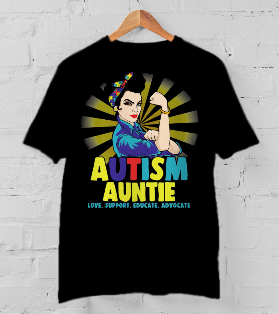 Autism Auntie Love Support Educate Advocate Autistic Awareness T-Shirt