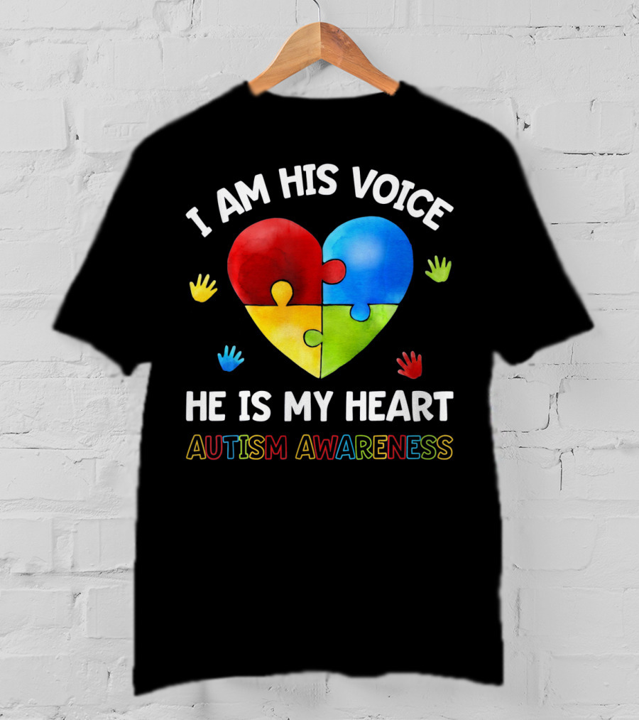 I Am His Voice He Is My Heart Autism Awareness Puzzle Heart And Colorful Handprints T-Shirt