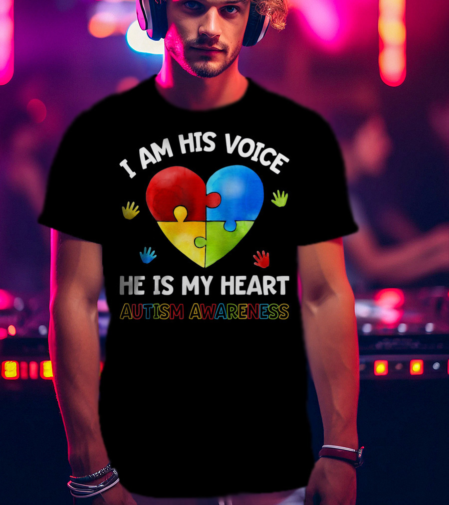 I Am His Voice He Is My Heart Autism Awareness Puzzle Heart And Colorful Handprints T-Shirt