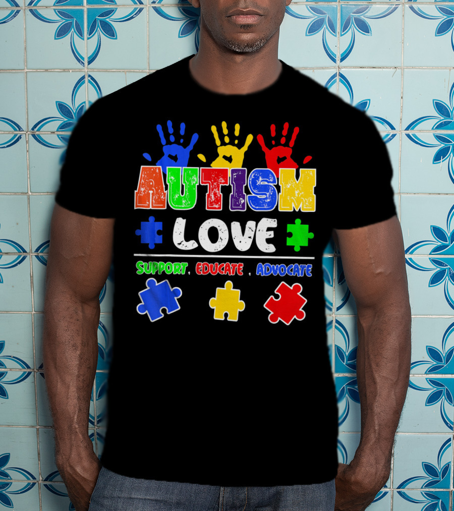 Autism Love Support Educate Advocate Puzzle Handprints T-Shirt