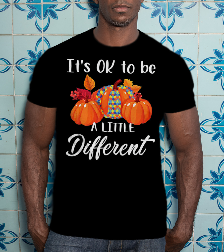 It's OK To Be A Little Different Pumpkin Floral T-Shirt