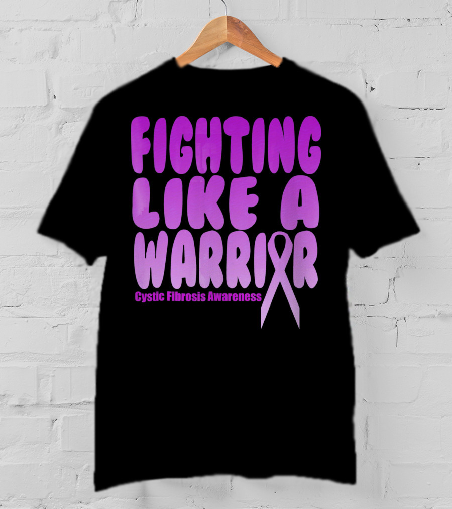 Fighting Like A Warrior Cystic Fibrosis Awareness T-Shirt