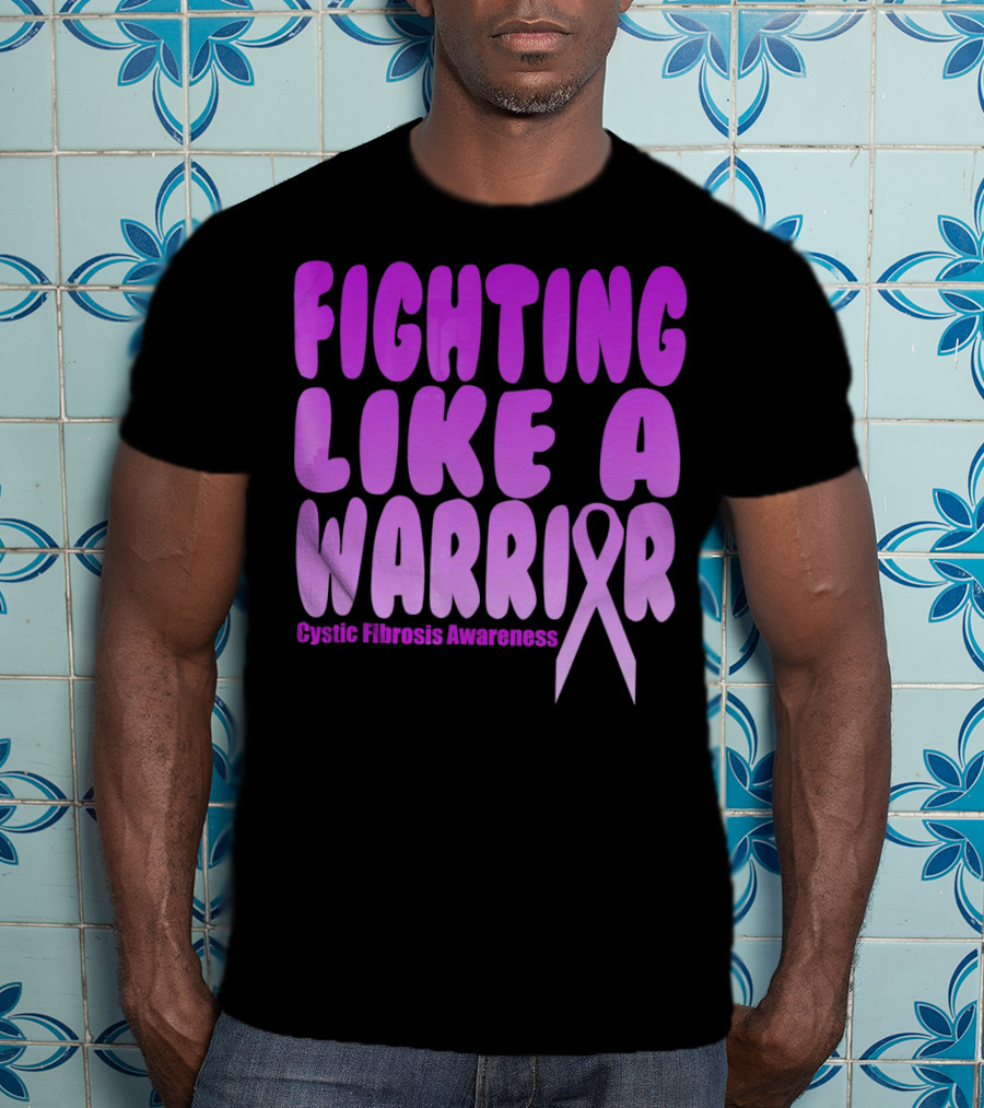 Fighting Like A Warrior Cystic Fibrosis Awareness T-Shirt
