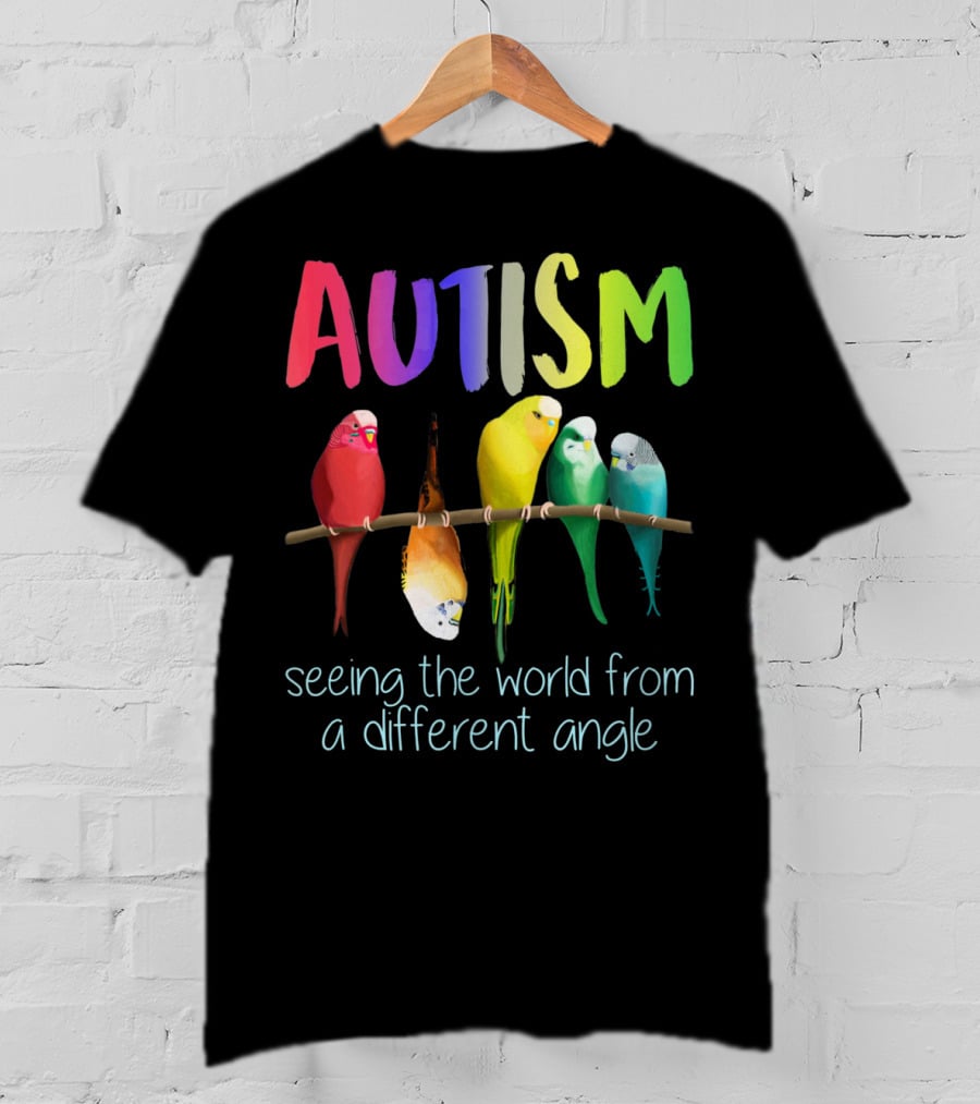 Autism Seeing The World From A Different Angle Bird Lover T-Shirt