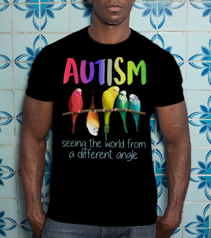 Autism Seeing The World From A Different Angle Bird Lover T-Shirt
