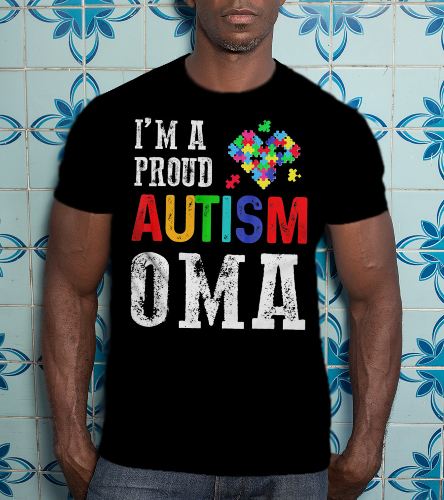 I'm A Proud Autism Oma Autism Awareness Puzzle Heart T-Shirt