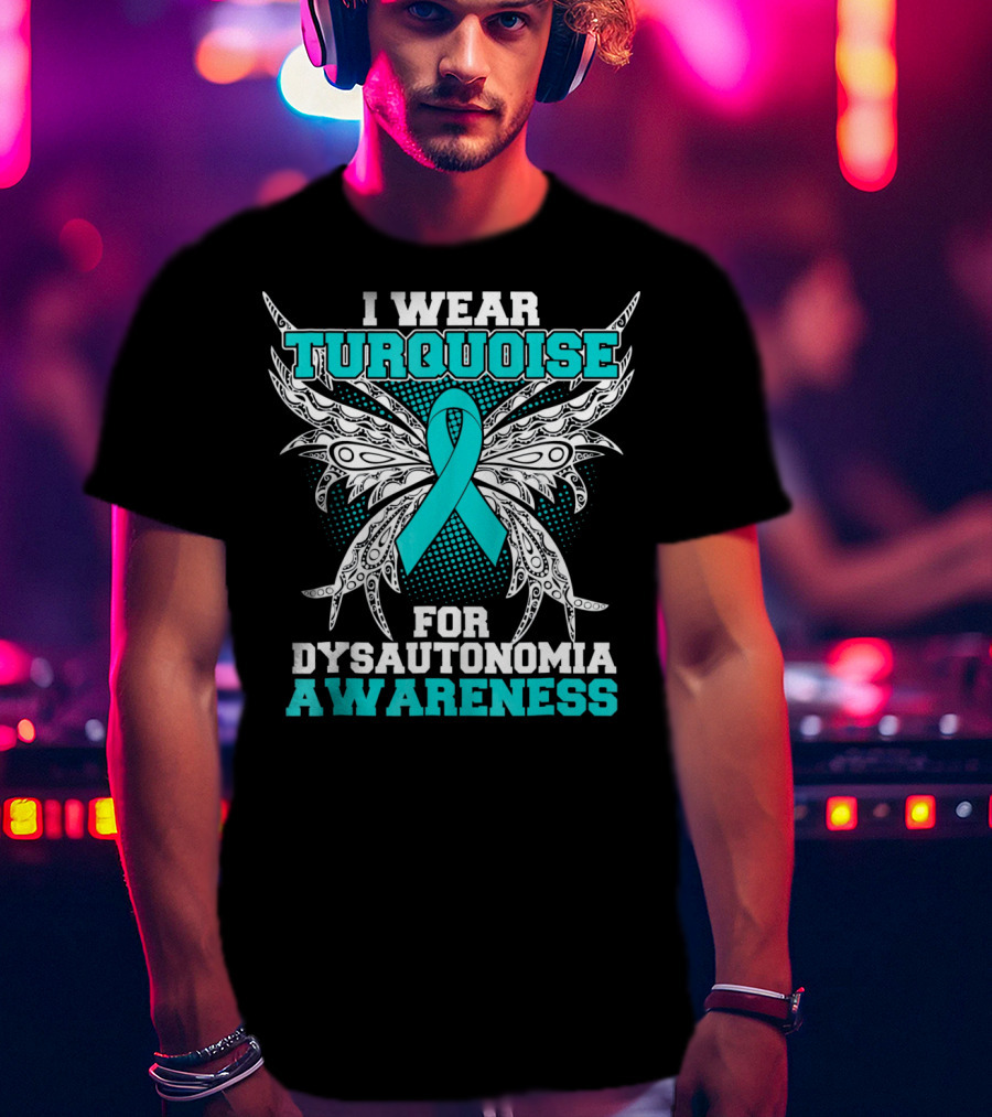 I Wear Turquoise Ribbon For Dysautonomia Awareness With Intricate Wing T-Shirt