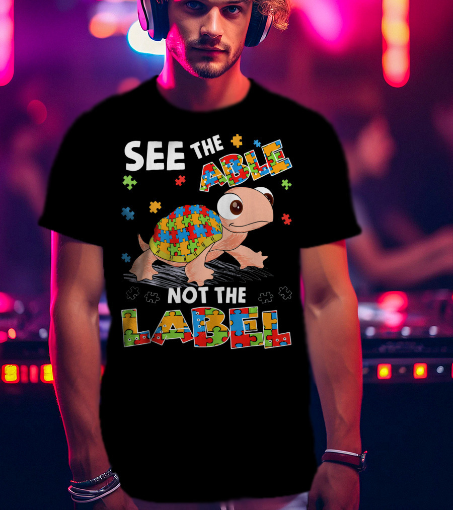 See The Able Not The Label Autism Puzzle Turtle T-Shirt
