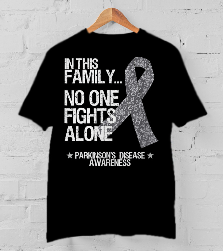 In This Family No One Fights Alone Parkinson's Disease Awareness T-Shirt