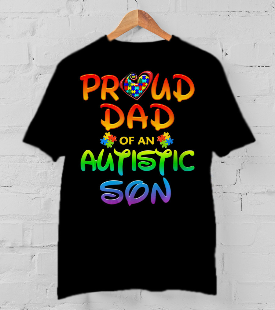 Proud Dad Of An Autistic Son Autism Awareness Puzzle Heart T-Shirt