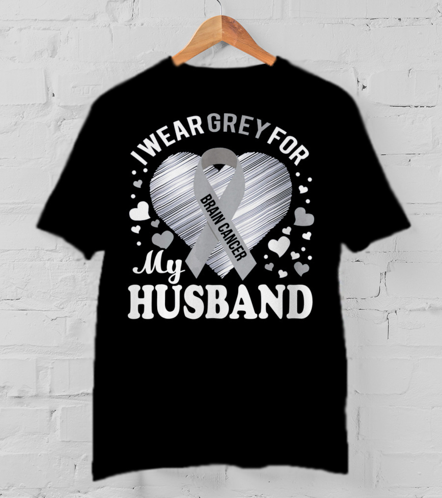 I Wear Grey For My Husband Brain Cancer Ribbon Heart T-Shirt