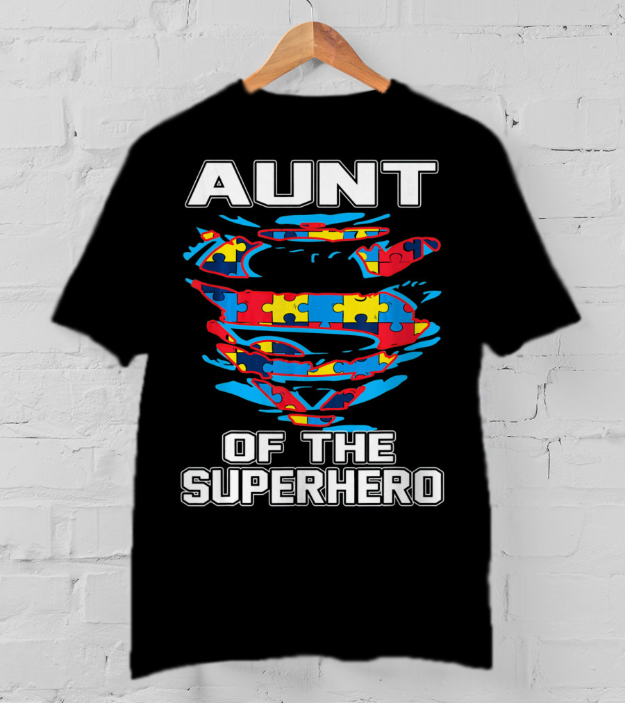 Aunt Of The Superhero Autism Awareness T-Shirt