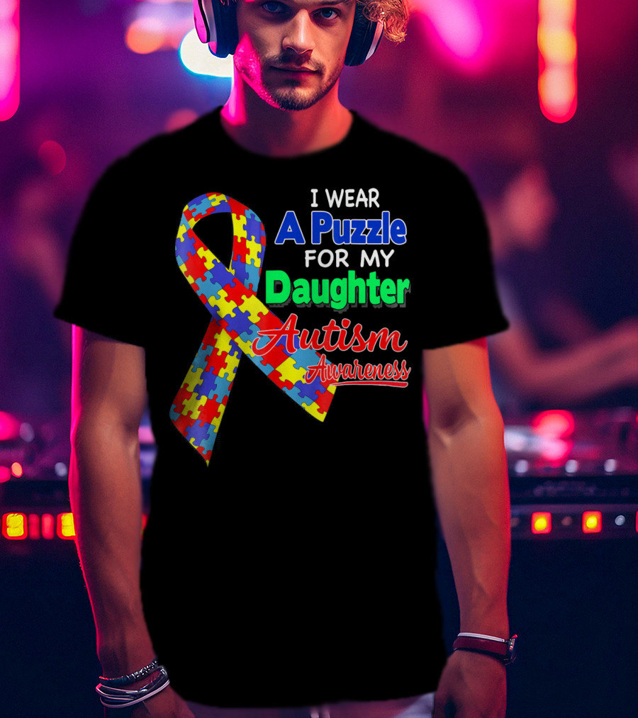 I Wear A Puzzle For My Daughter Autism Awareness T-Shirt