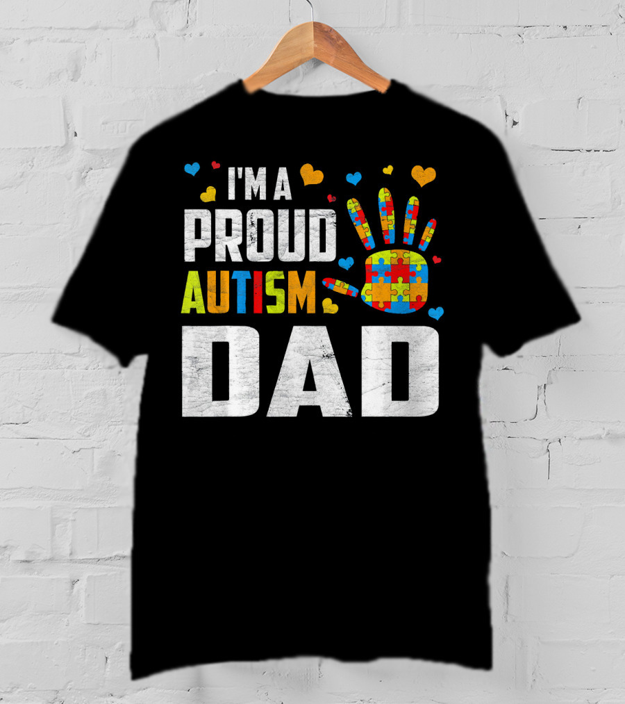 I'm A Proud Autism Dad Autism Awareness Puzzle Piece Heart T-Shirt