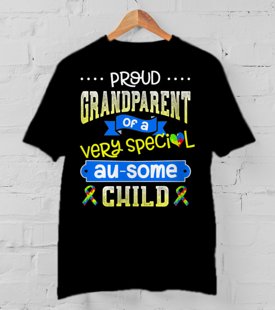 Proud Grandparent Of A Very Special Au-some Child Autism Awareness T-Shirt