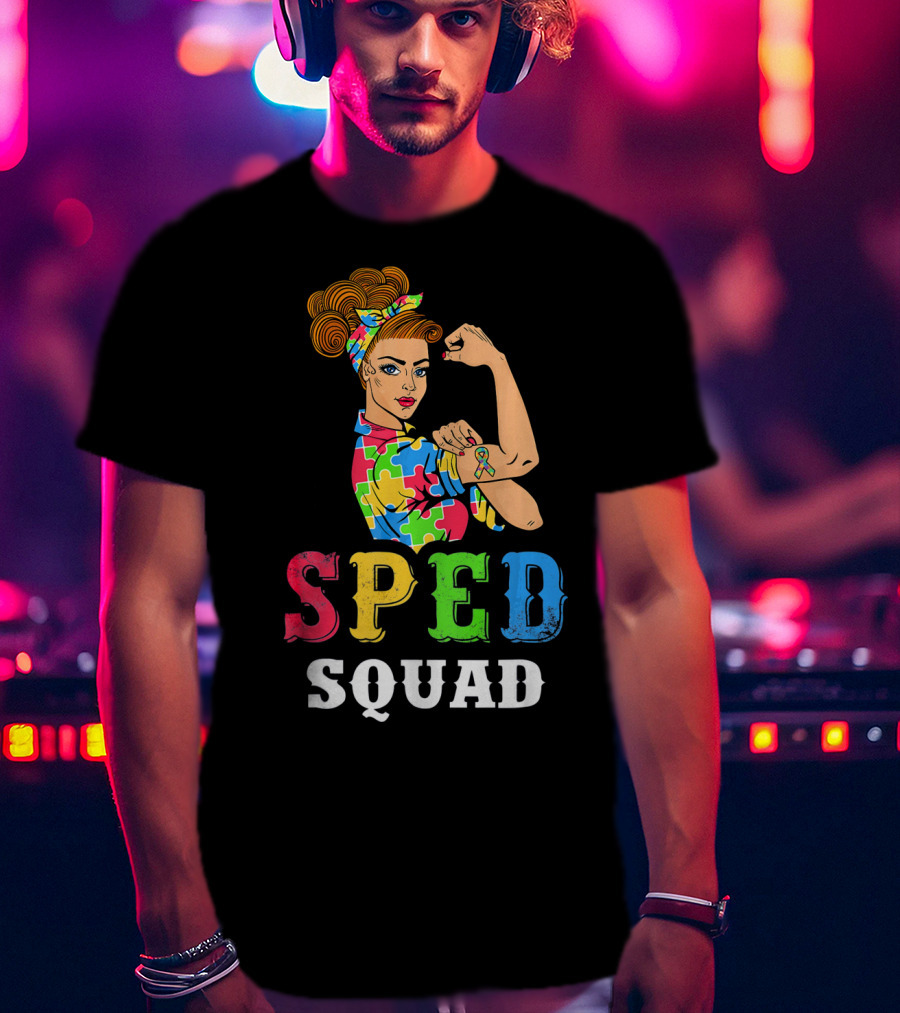 SPED Squad Autism Awareness Puzzle Ribbon Rosie Riveter T-Shirt