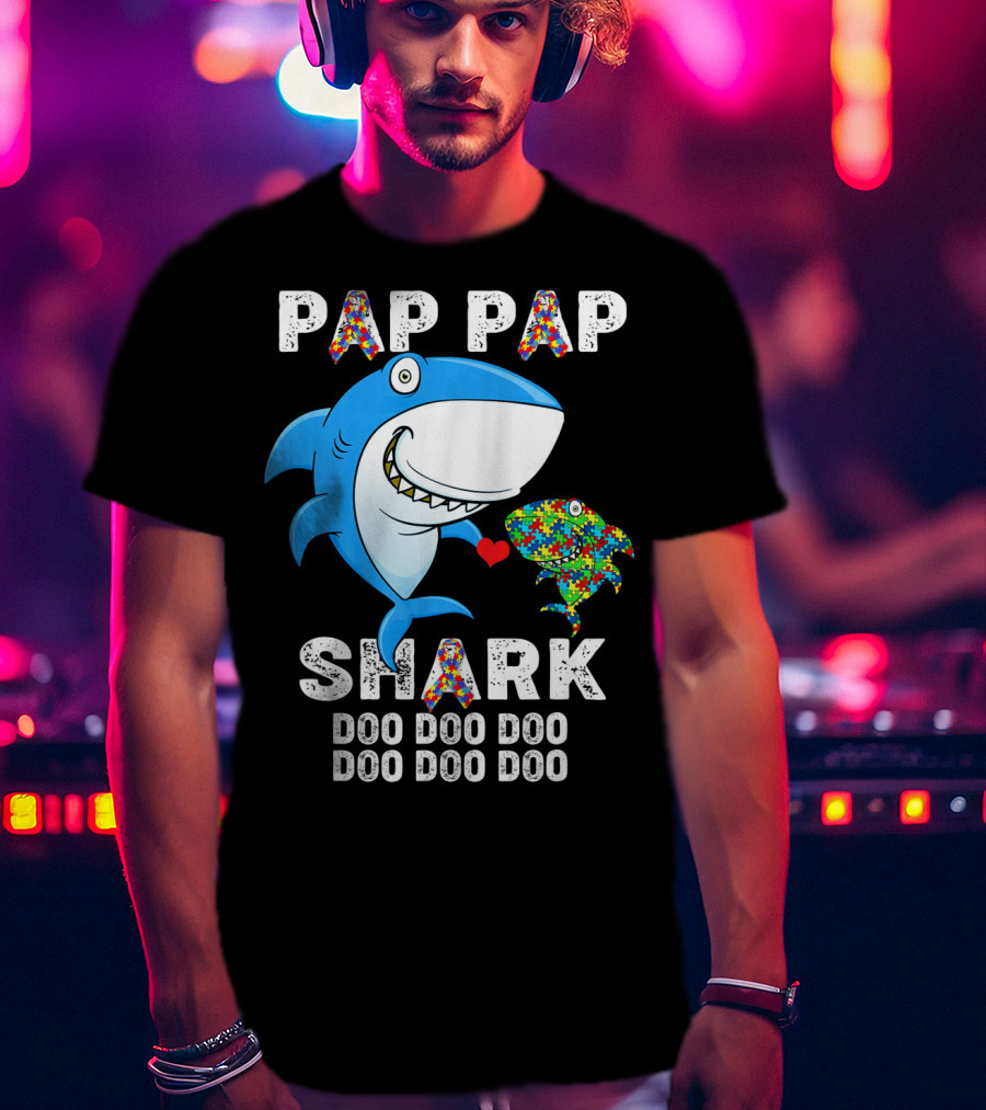 Pap Pap Shark Autism Awareness Doo Doo Doo T-Shirt