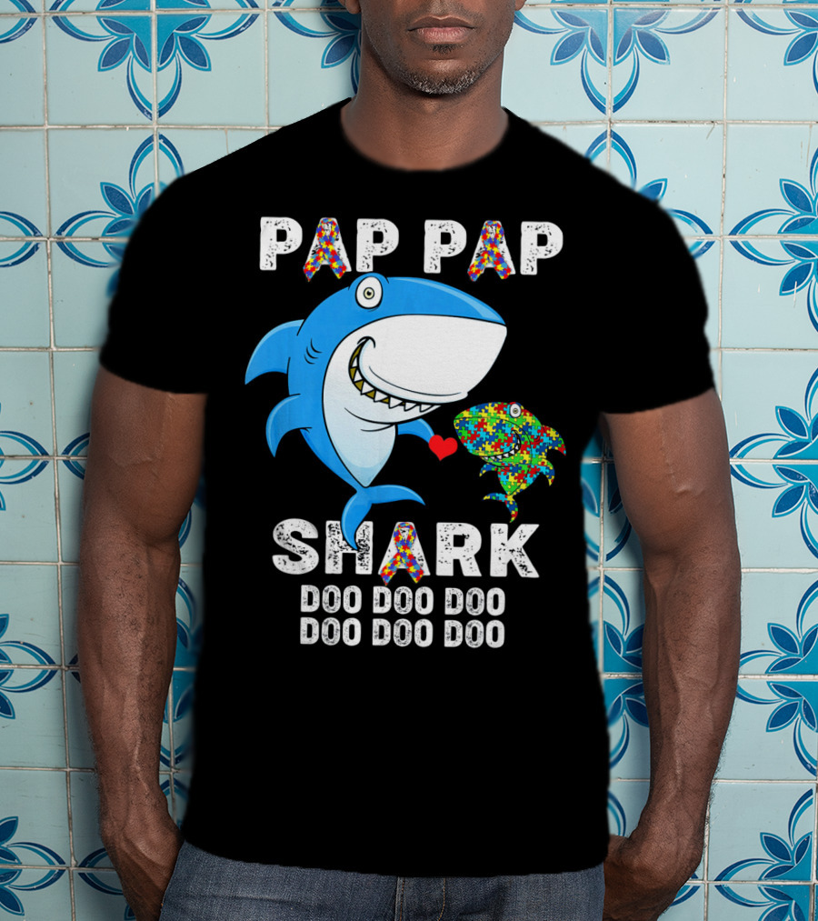 Pap Pap Shark Autism Awareness Doo Doo Doo T-Shirt