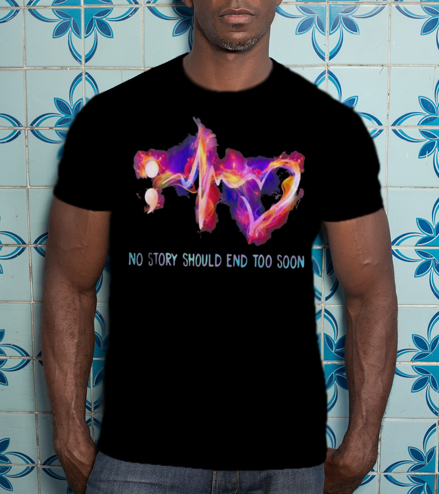 No Story Should End Too Soon Heartbeat Pulse T-Shirt