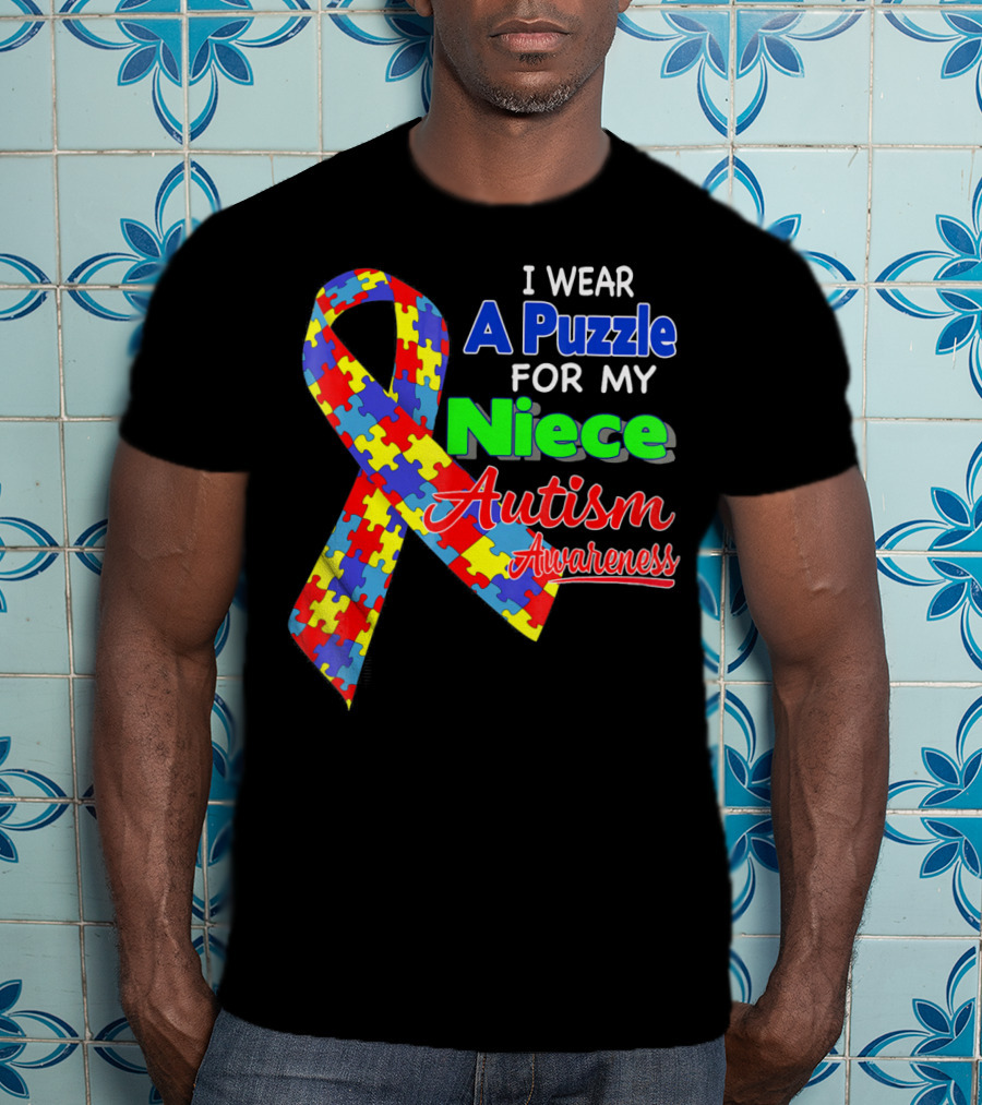 I Wear A Puzzle For My Niece Autism Awareness T-Shirt