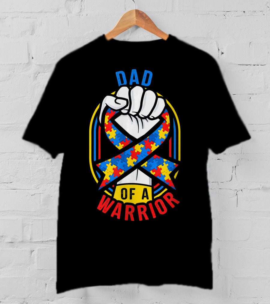 Dad Of A Warrior Autism Awareness Puzzle Ribbon Fist T-Shirt