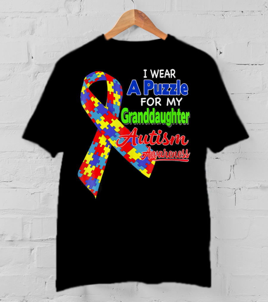 I Wear A Puzzle For My Granddaughter Autism Awareness T-Shirt