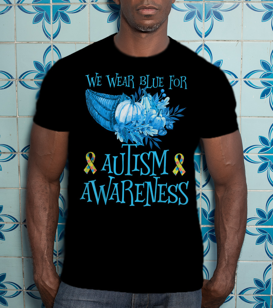 We Wear Blue For Autism Awareness Cornucopia And Ribbons T-Shirt