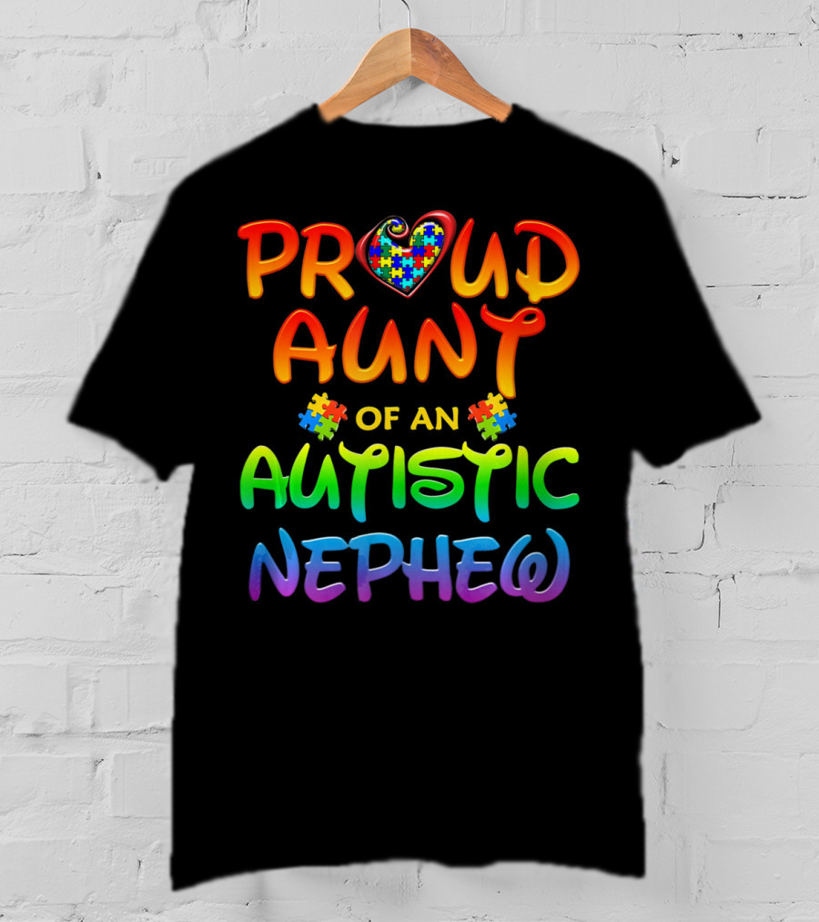 Proud Aunt Of An Autistic Nephew Autism Awareness T-Shirt