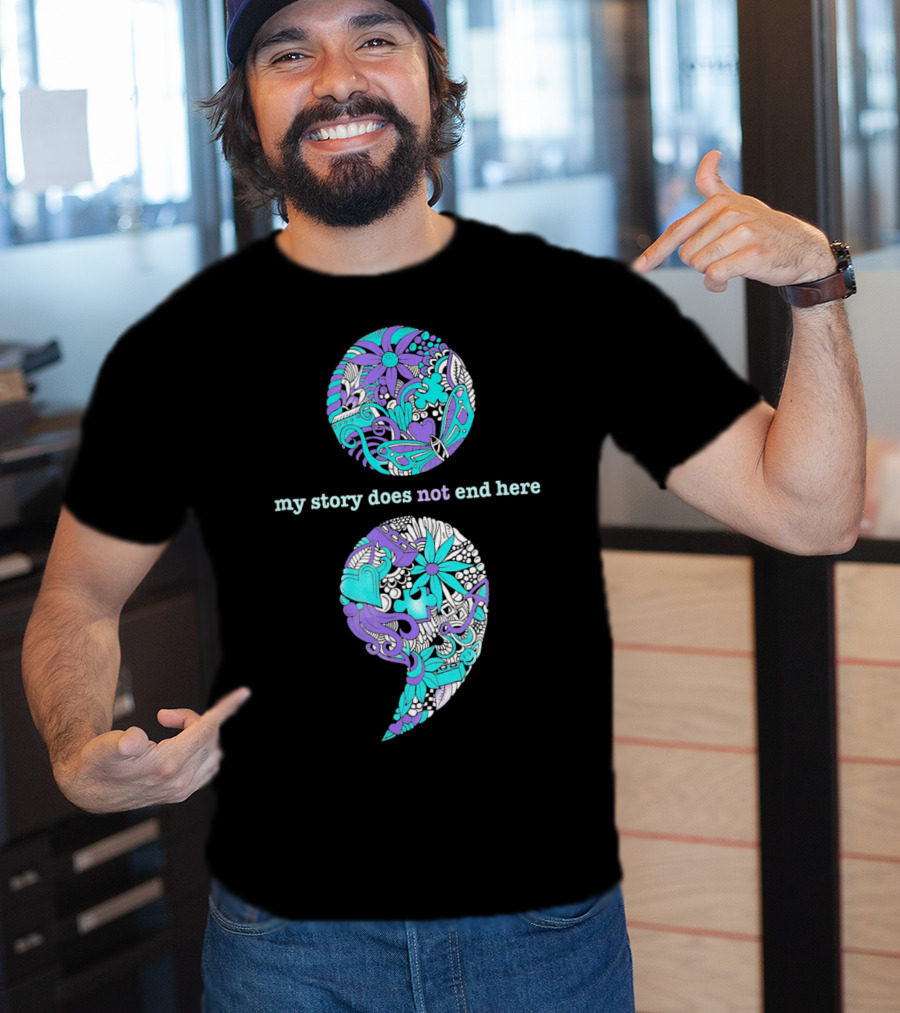 Suicide Prevention And Depression Awareness My Story Does Not End Here T-Shirt