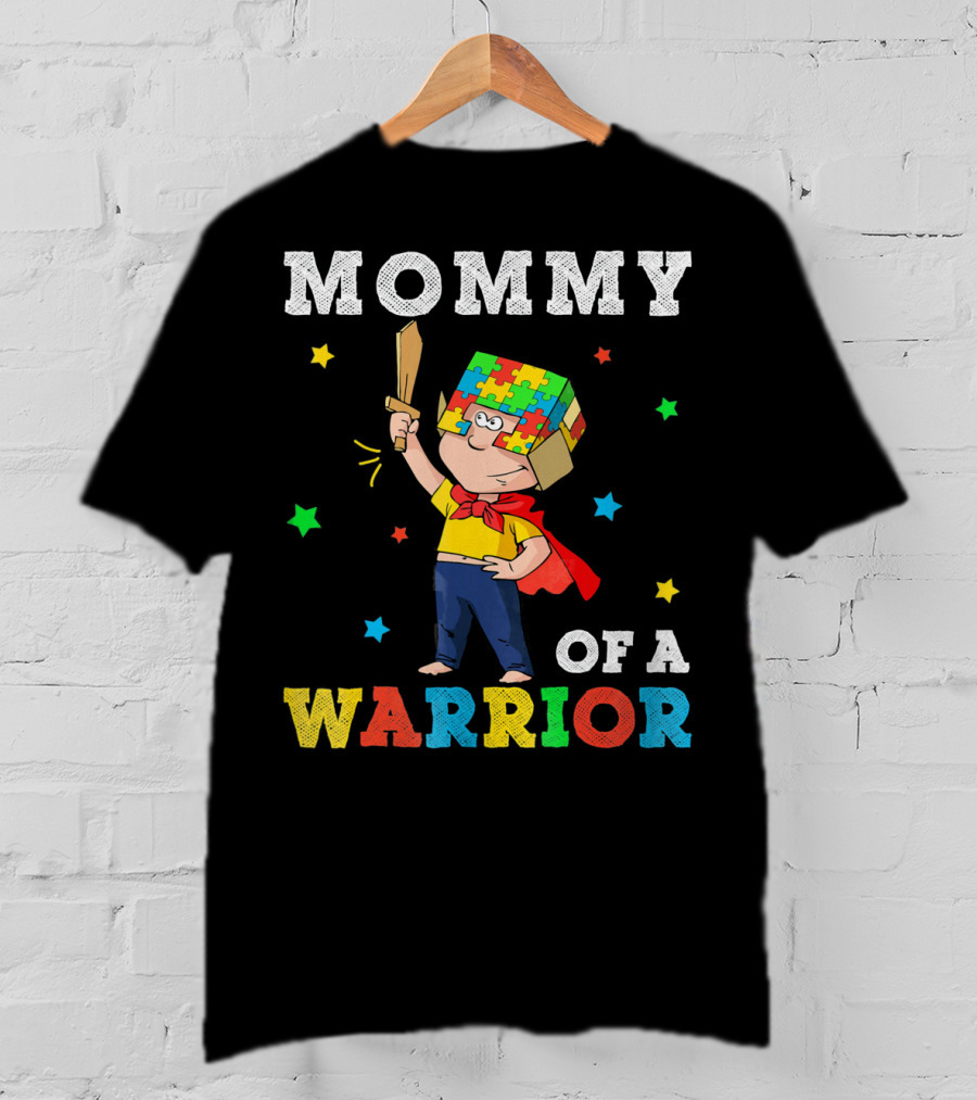 Mommy Of A Warrior Autism Awareness Puzzle Superhero T-Shirt