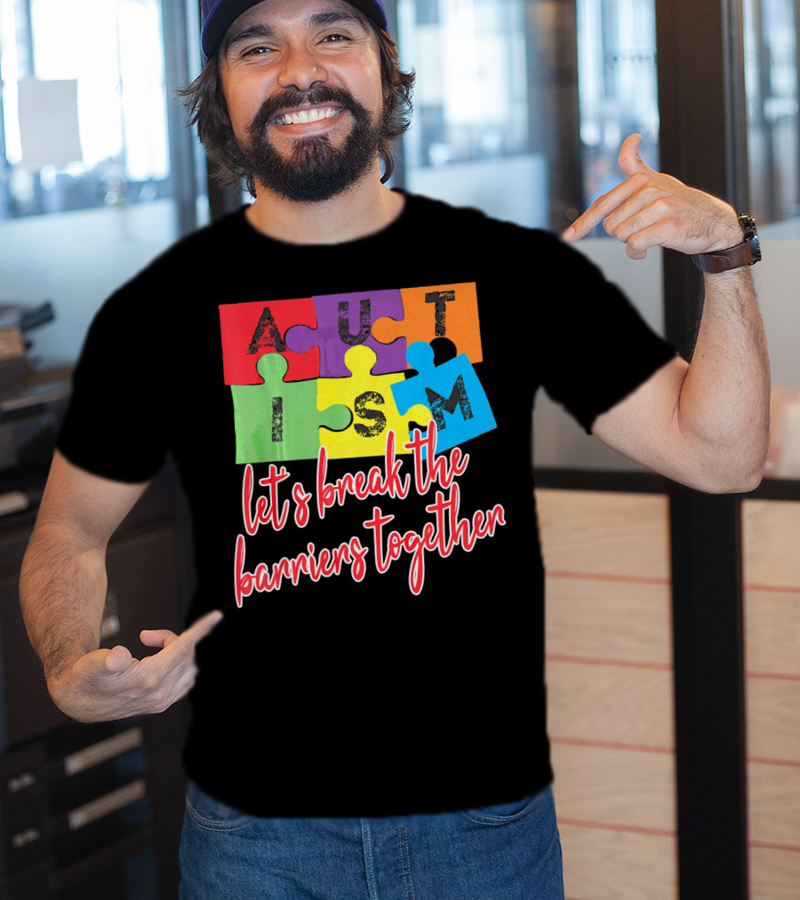 Autism Awareness Let's Break The Barriers Together T-Shirt