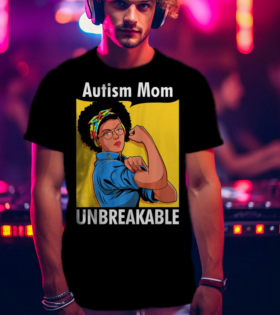 Autism Mom Unbreakable Afro Inspiring Woman Empowerment T-Shirt