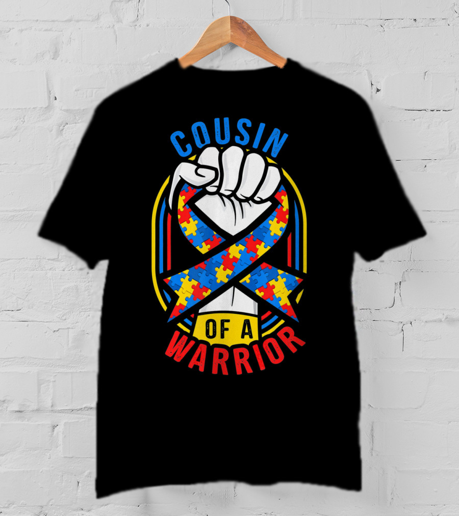 Cousin Of A Warrior Autism Awareness Puzzle Ribbon Fist T-Shirt