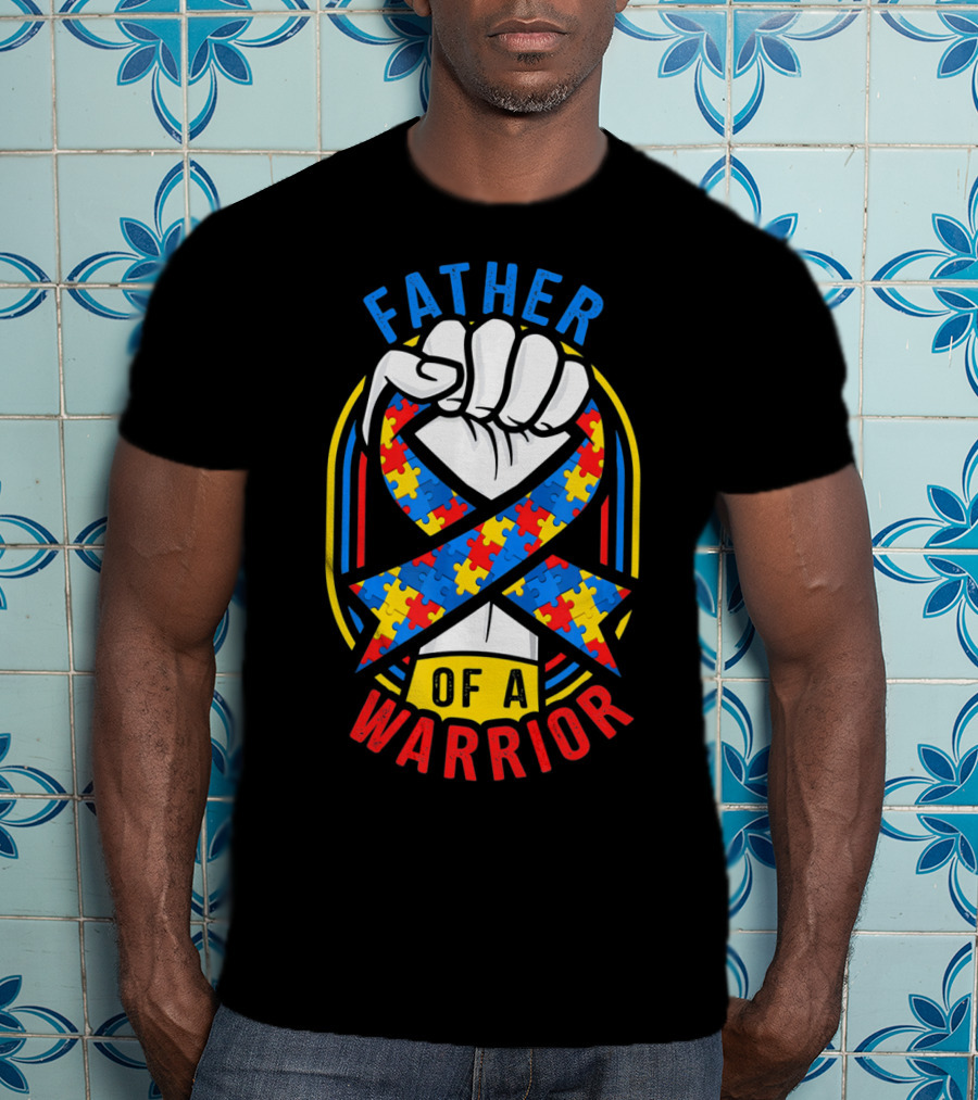Father Of A Warrior Autism Awareness Puzzle Ribbon Fist T-Shirt