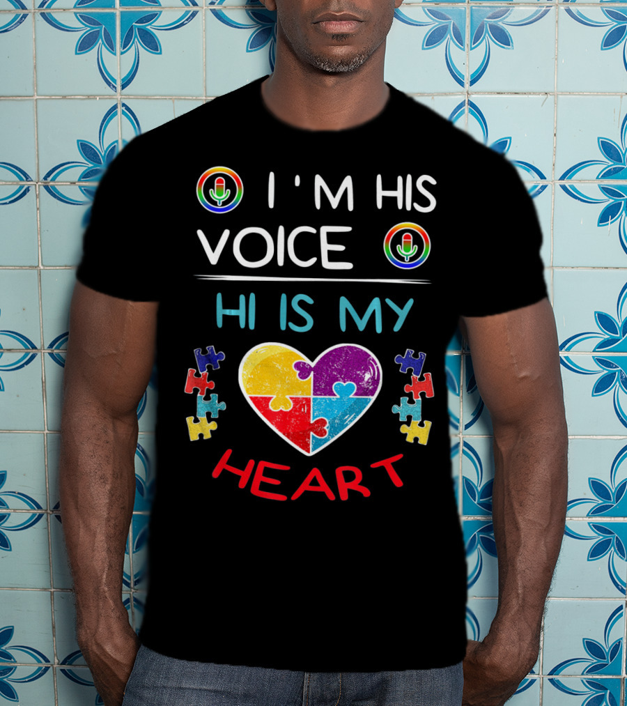 I'M His Voice He Is My Heart Autism Puzzle Heart And Microphone T-Shirt