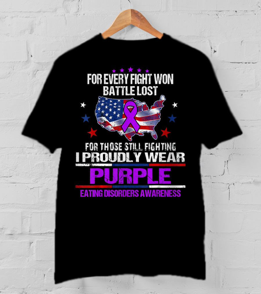For Every Fight Won Battle Lost Eating Disorders Awareness I Proudly Wear Purple T-Shirt