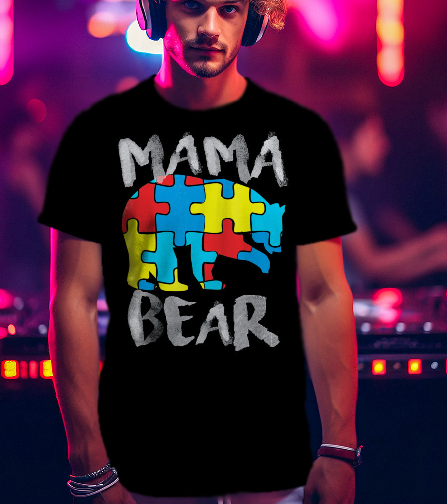 Mama Bear Autism Awareness Puzzle Piece Love Support T-Shirt
