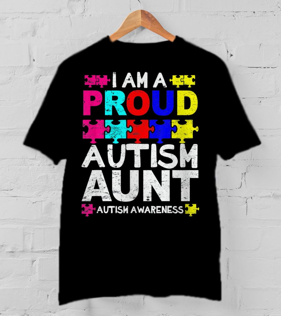 I Am A Proud Autism Aunt Autism Awareness Puzzle Pieces T-Shirt