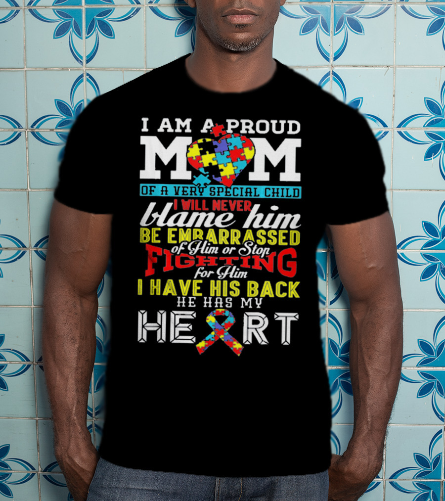 I Am A Proud Mom Of A Very Special Child Autism Awareness Puzzle Ribbon Heart T-Shirt