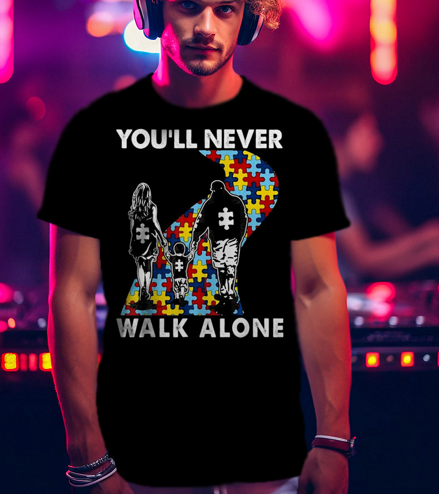 You'll Never Walk Alone Family Autism Awareness Puzzle Path T-Shirt