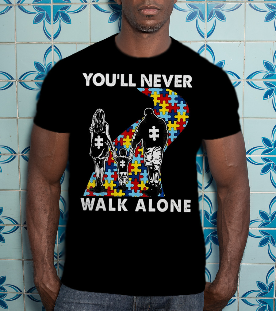 You'll Never Walk Alone Family Autism Awareness Puzzle Path T-Shirt