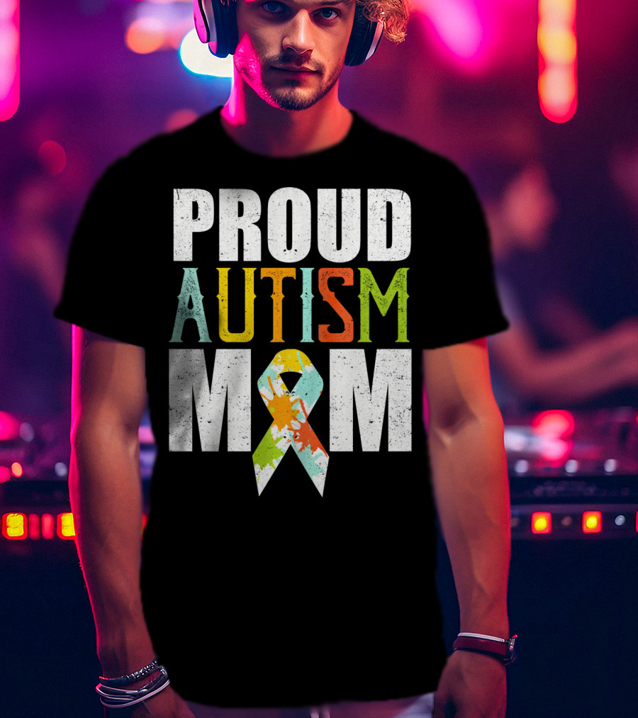 Proud Autism Mom Colorful Awareness T-Shirt