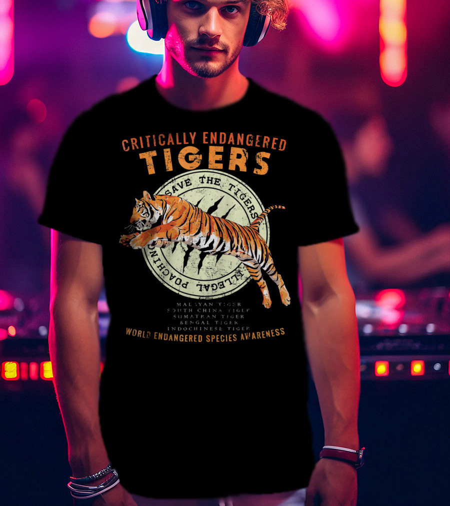 Critically Endangered Tigers Save The Tigers World Endangered Species Awareness T-Shirt